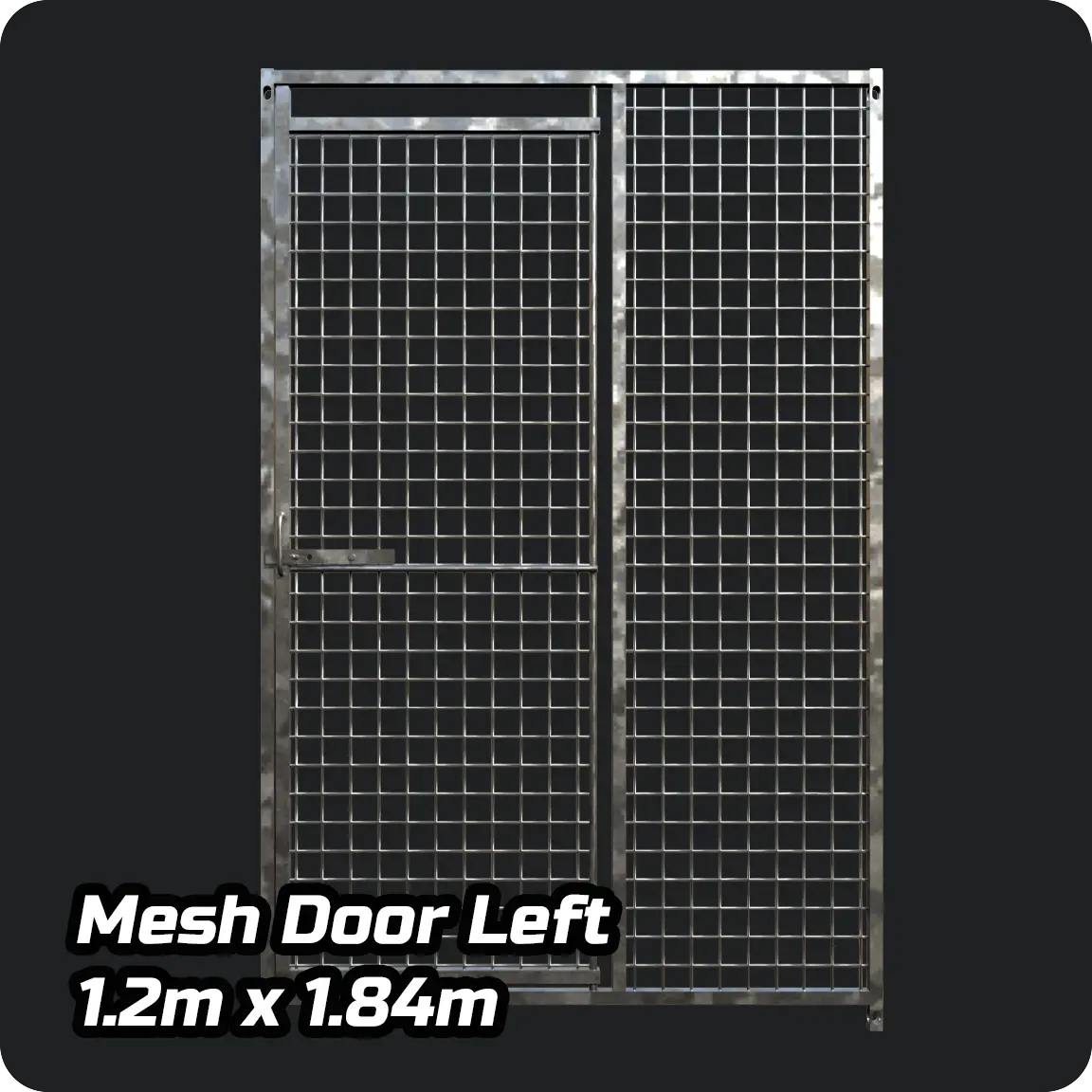 1.2m x 1.84m - Heavy duty Premium Galvanized - Mesh LEFT DOOR panels Doghealth