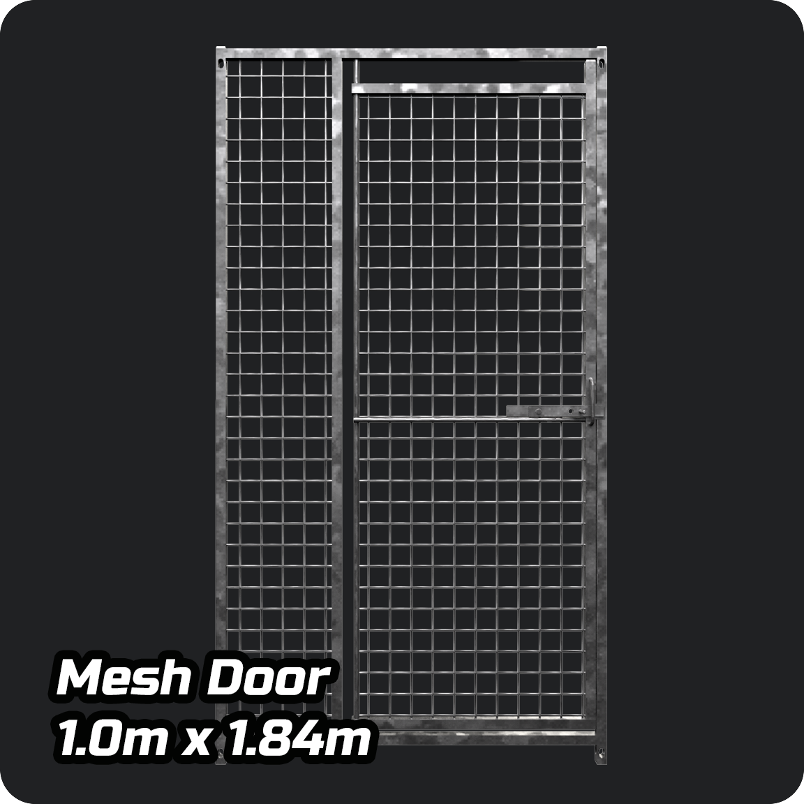 1.0m x 1.84m - Heavy duty Premium Galvanized - Mesh DOOR panels