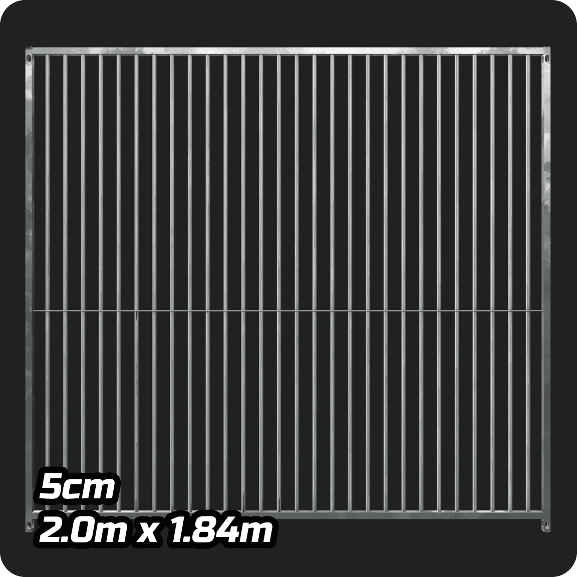 2m x 1.84m - Heavy duty Premium Galvanized - 5cm Gap Panels